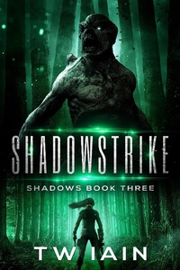 Enlarge image Cover: Shadowstrike (Shadows Book Three) - TW Iain