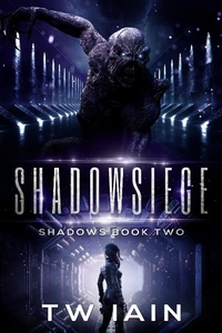 Enlarge image Cover: Shadowsiege (Shadows Book Two) - TW Iain
