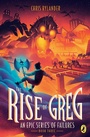 Cover: The Rise of Greg - G.P. Putnam's Sons Books for Young Readers