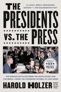 Cover: The Presidents vs. the Press - Dutton