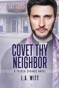 Cover: Covet Thy Neighbor (Tucker Springs, #4) - GallagherWitt
