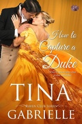 Cover: How to Capture a Duke - Entangled: Scandalous
