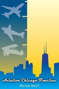 Abbildung von: Aviation Chicago Timeline - Aviation Chicago LLC