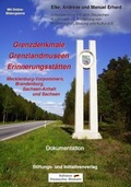 Cover: Grenzdenkmale - Grenzlandmuseen - Erinnerungsst&auml;tten - Stiftung "Deutsche Jugend"