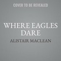 Cover: Where Eagles Dare - HarperCollins