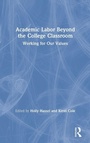 Cover: Academic Labor Beyond the College Classroom - Routledge