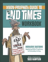 Enlarge image Cover: The Non-Prophet's Guide to the End Times Workbook - Harvest House Publishers,U.S.