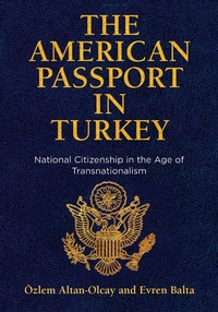 Abbildung von: The American Passport in Turkey - University of Pennsylvania Press