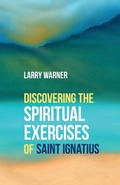 Cover: Discovering the Spiritual Exercises of Saint Ignatius - BRF (The Bible Reading Fellowship)