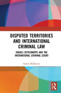 Abbildung von: Disputed Territories and International Criminal Law - Routledge