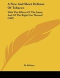 Cover: A New And Short Defense Of Tobacco - Kessinger Publishing