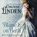 Cover: Blame It on Bath Lib/E - HarperCollins