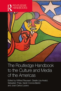 Abbildung von: The Routledge Handbook to the Culture and Media of the Americas - Routledge