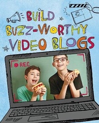 Enlarge image Cover: Build Buzz-Worthy Video Blogs - Raintree