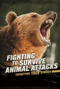 Cover: Fighting to Survive Animal Attacks - Raintree