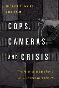 Abbildung von: Cops, Cameras, and Crisis - New York University Press