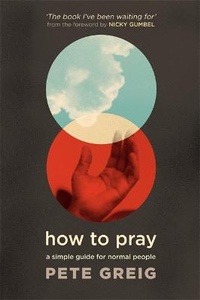Enlarge image Cover: How to Pray - Hodder Faith