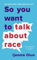Cover: So You Want to Talk About Race - Basic Books