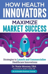 Abbildung von: How Health Innovators Maximize Market Success - THINKaha