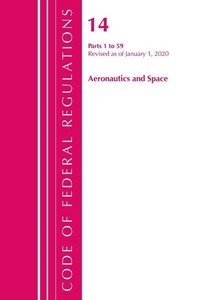 Abbildung von: Code of Federal Regulations, Title 14 Aeronautics and Space 1-59, Revised as of January 1, 2020 - Bernan Press
