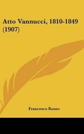 Cover: Atto Vannucci, 1810-1849 (1907) - Kessinger Publishing
