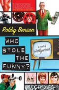 Cover: Who Stole the Funny?: A Novel of Hollywood - HarperCollins