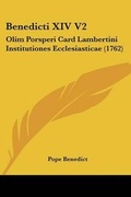 Cover: Benedicti XIV V2 - Kessinger Publishing