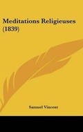 Cover: Meditations Religieuses (1839) - Kessinger Publishing