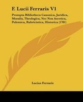 Cover: F. Lucii Ferraris V1 - Kessinger Publishing
