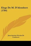 Cover: Eloge de M. D'Alembert (1784) - Kessinger Publishing