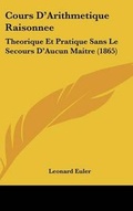 Cover: Cours D'Arithmetique Raisonnee - Kessinger Publishing