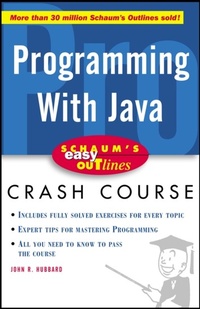 Enlarge image Cover: Schaum's Easy Outline of Programming with Java - McGraw-Hill Education