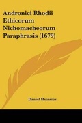 Cover: Andronici Rhodii Ethicorum Nichomacheorum Paraphrasis (1679) - Kessinger Publishing