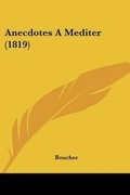 Cover: Anecdotes A Mediter (1819) - Kessinger Publishing