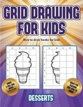 Cover: How to draw books for kids (Grid drawing for kids - Desserts) - Best Activity Books for Kids