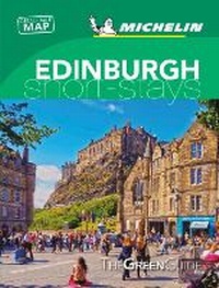 Abbildung von: Edinburgh - Michelin Green Guide Short Stays - Michelin Editions des Voyages