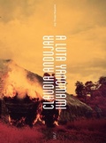 Cover: Claudia Andujar, The Yanomami Struggle - Fondation Cartier pour l'art contemporain