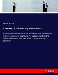 Enlarge image Cover: A Course of Elementary Mathematics - Hansebooks