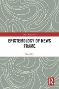 Cover: Epistemology of News Frame - Routledge