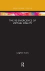 Cover: The Re-Emergence of Virtual Reality - Routledge