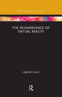 Enlarge image Cover: The Re-Emergence of Virtual Reality - Routledge