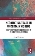 Cover: Negotiating Trade in Uncertain Worlds - Routledge