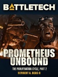 Cover: BattleTech: Prometheus Unbound (Proliferation Cycle #2) - BattleTech Novella