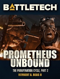 Enlarge image Cover: BattleTech: Prometheus Unbound (Proliferation Cycle #2) - BattleTech Novella