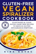 Cover: Gluten-Free Vegan Spiralizer Cookbook (Gluten-Free Cookbooks, #5) - Gluten-Free Cookbooks