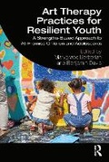 Cover: Art Therapy Practices for Resilient Youth - Routledge