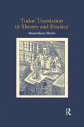 Cover: Tudor Translation in Theory and Practice - Routledge