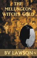 Cover: The Melungeon Witch's Gold (The Melungeon Witch Short Story Series, #4) - BV Lawson