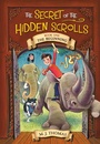Cover: The Secret of the Hidden Scrolls: The Beginning, Book 1 - Hachette Nashville
