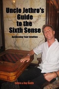 Cover: Uncle Jethro's Guide to the Sixth Sense - ReadersMagnet LLC